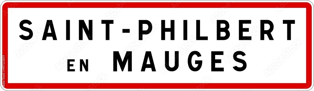 Panneau entrée ville agglomération Saint-Philbert-en-Mauges / Town entrance sign Saint-Philbert-en-Mauges Panneau entrée ville agglomération Saint-Philbert-en-Mauges / Town entrance sign Saint-Philbert-en-Mauges