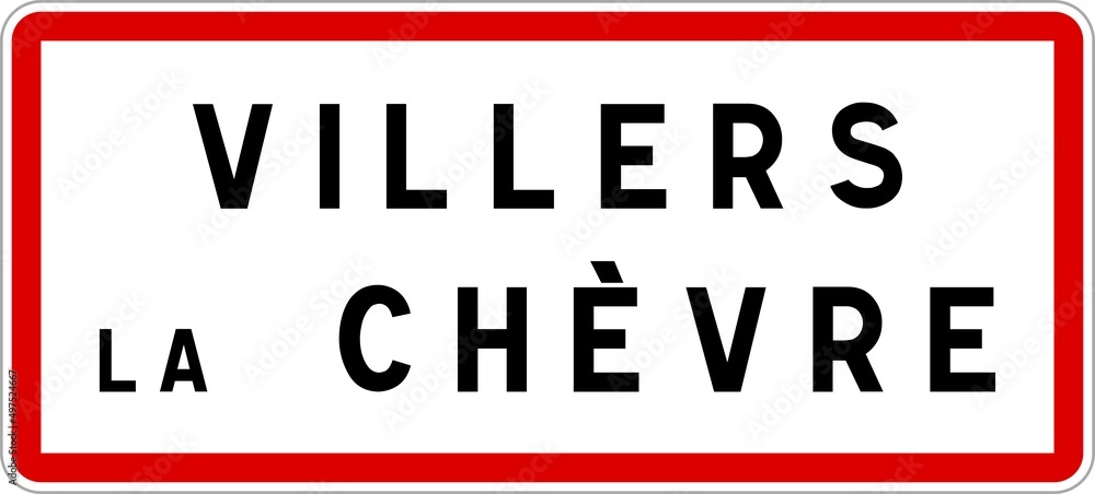 Panneau entrée ville agglomération Villers-la-Chèvre / Town entrance sign Villers-la-Chèvre Panneau entrée ville agglomération Villers-la-Chèvre / Town entrance sign Villers-la-Chèvre