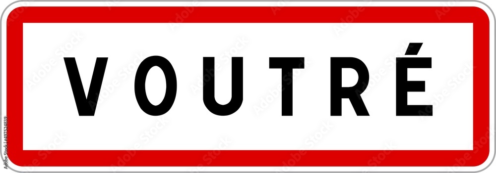 Panneau entrée ville agglomération Voutré / Town entrance sign Voutré Panneau entrée ville agglomération Voutré / Town entrance sign Voutré
