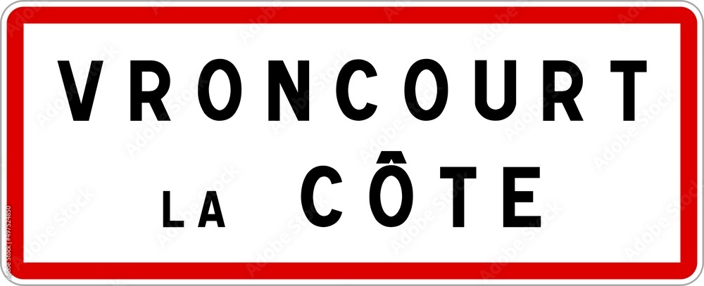 Panneau entrée ville agglomération Vroncourt-la-Côte / Town entrance sign Vroncourt-la-Côte Panneau entrée ville agglomération Vroncourt-la-Côte / Town entrance sign Vroncourt-la-Côte