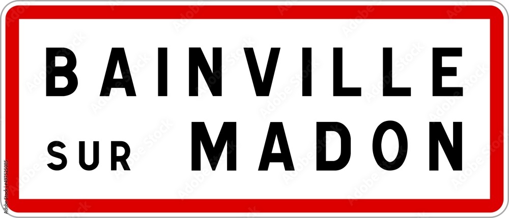 Panneau entrée ville agglomération Bainville-sur-Madon / Town entrance sign Bainville-sur-Madon