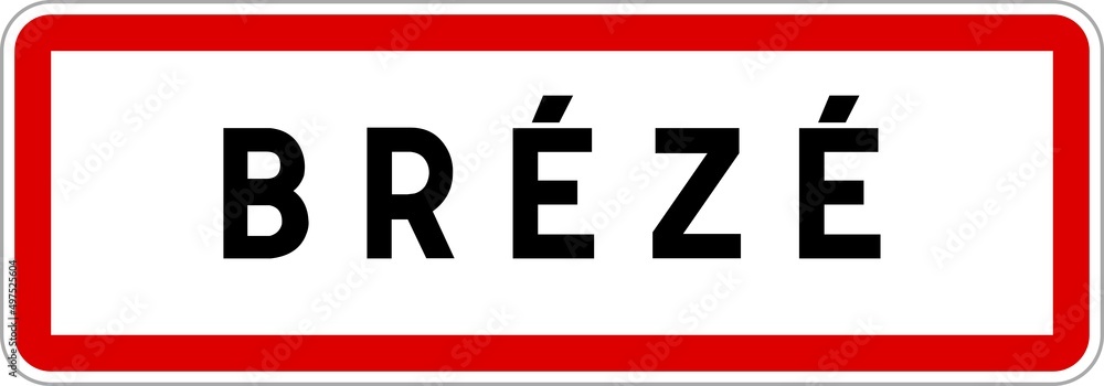 Panneau entrée ville agglomération Brézé / Town entrance sign Brézé Panneau entrée ville agglomération Brézé / Town entrance sign Brézé