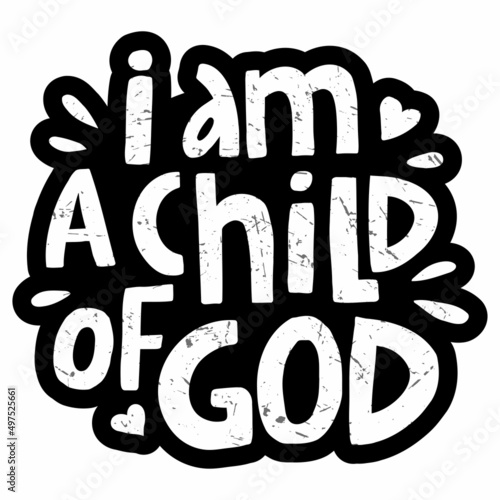 vector handwritten inscription I am a child of God in the form of a sticker
