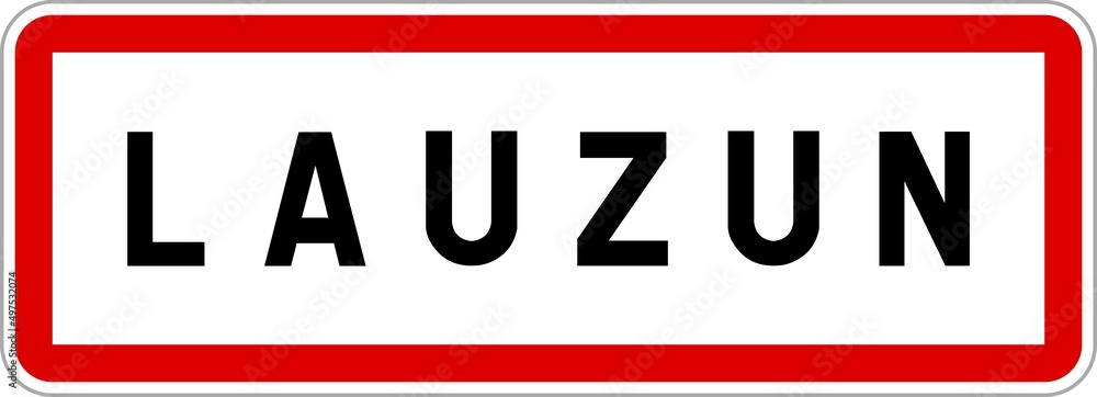 Panneau entrée ville agglomération Lauzun / Town entrance sign Lauzun Panneau entrée ville agglomération Lauzun / Town entrance sign Lauzun