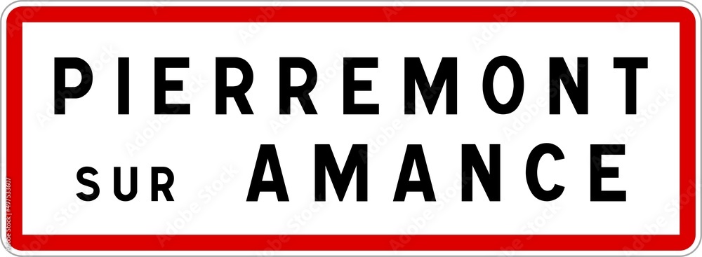 Panneau entrée ville agglomération Pierremont-sur-Amance / Town entrance sign Pierremont-sur-Amance Panneau entrée ville agglomération Pierremont-sur-Amance / Town entrance sign Pierremont-sur-Amance