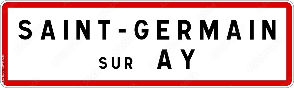 Panneau entrée ville agglomération Saint-Germain-sur-Ay / Town entrance sign Saint-Germain-sur-Ay Panneau entrée ville agglomération Saint-Germain-sur-Ay / Town entrance sign Saint-Germain-sur-Ay