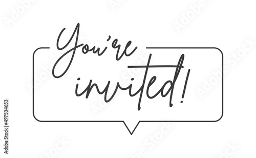 You're invited. Calligraphy lettering message. Invitation card design.