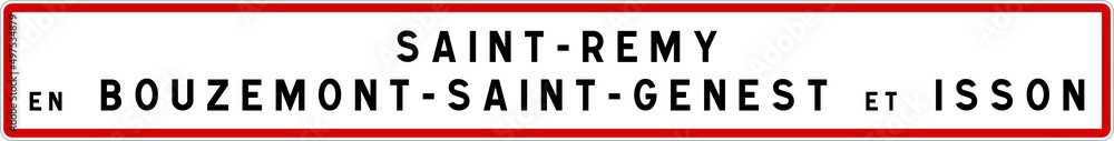 Panneau entrée ville agglomération Saint-Remy-en-Bouzemont-Saint-Genest-et-Isson / Town entrance sign Saint-Remy-en-Bouzemont-Saint-Genest-et-Isson Panneau entrée ville agglomération Saint-Remy-en-Bouzemont-Saint-Genest-et-Isson / Town entrance sign Saint-Remy-en-Bouzemont-Saint-Genest-et-Isson