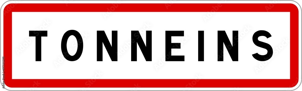 Panneau entrée ville agglomération Tonneins / Town entrance sign Tonneins Panneau entrée ville agglomération Tonneins / Town entrance sign Tonneins