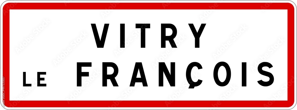 Panneau entrée ville agglomération Vitry-le-François / Town entrance sign Vitry-le-François Panneau entrée ville agglomération Vitry-le-François / Town entrance sign Vitry-le-François
