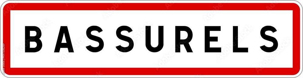 Panneau entrée ville agglomération Bassurels / Town entrance sign Bassurels Panneau entrée ville agglomération Bassurels / Town entrance sign Bassurels