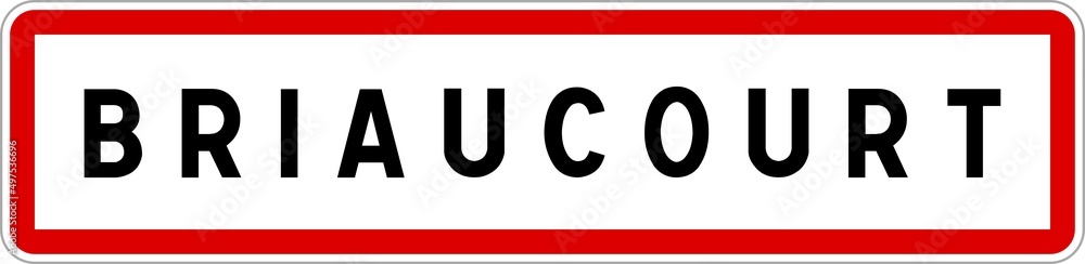 Panneau entrée ville agglomération Briaucourt / Town entrance sign Briaucourt Panneau entrée ville agglomération Briaucourt / Town entrance sign Briaucourt