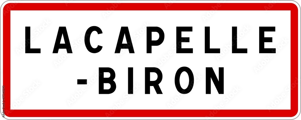 Panneau entrée ville agglomération Lacapelle-Biron / Town entrance sign Lacapelle-Biron Panneau entrée ville agglomération Lacapelle-Biron / Town entrance sign Lacapelle-Biron