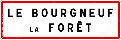 Panneau entrée ville agglomération Le Bourgneuf-la-Forêt / Town entrance sign Le Bourgneuf-la-Forêt