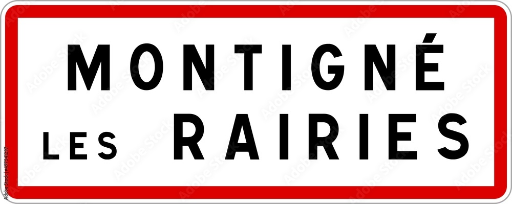 Panneau entrée ville agglomération Montigné-lès-Rairies / Town entrance sign Montigné-lès-Rairies Panneau entrée ville agglomération Montigné-lès-Rairies / Town entrance sign Montigné-lès-Rairies