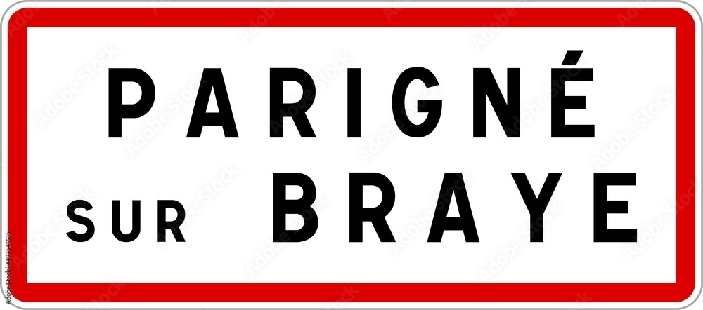 Panneau entrée ville agglomération Parigné-sur-Braye / Town entrance sign Parigné-sur-Braye