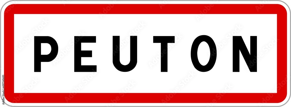 Panneau entrée ville agglomération Peuton / Town entrance sign Peuton Panneau entrée ville agglomération Peuton / Town entrance sign Peuton