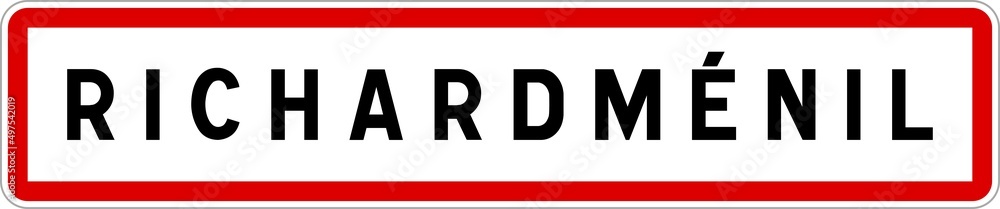 Panneau entrée ville agglomération Richardménil / Town entrance sign Richardménil Panneau entrée ville agglomération Richardménil / Town entrance sign Richardménil