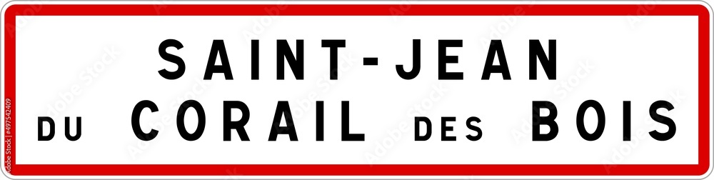 Panneau entrée ville agglomération Saint-Jean-du-Corail-des-Bois / Town entrance sign Saint-Jean-du-Corail-des-Bois
