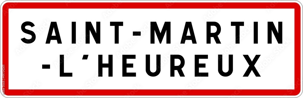Panneau entrée ville agglomération Saint-Martin-l'Heureux / Town entrance sign Saint-Martin-l'Heureux Panneau entrée ville agglomération Saint-Martin-l'Heureux / Town entrance sign Saint-Martin-l'Heureux