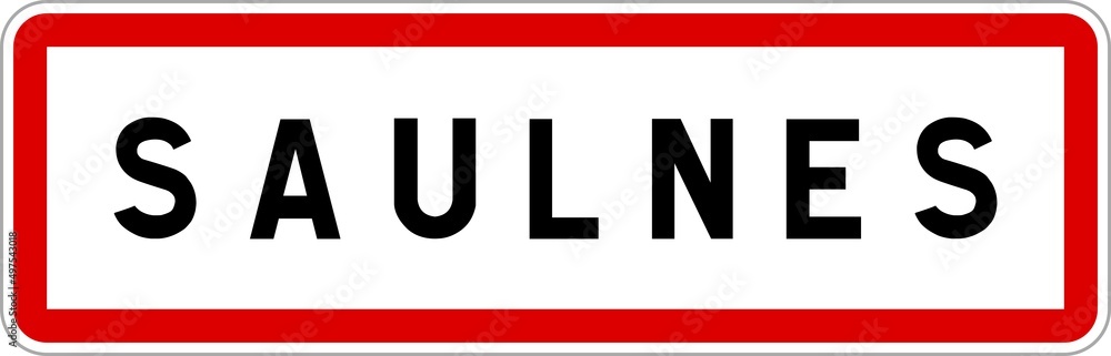 Panneau entrée ville agglomération Saulnes / Town entrance sign Saulnes Panneau entrée ville agglomération Saulnes / Town entrance sign Saulnes