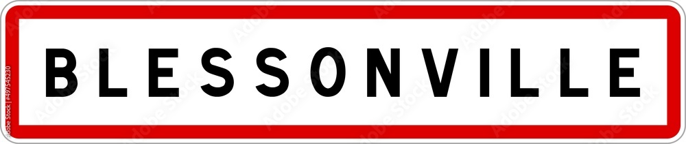 Panneau entrée ville agglomération Blessonville / Town entrance sign Blessonville Panneau entrée ville agglomération Blessonville / Town entrance sign Blessonville
