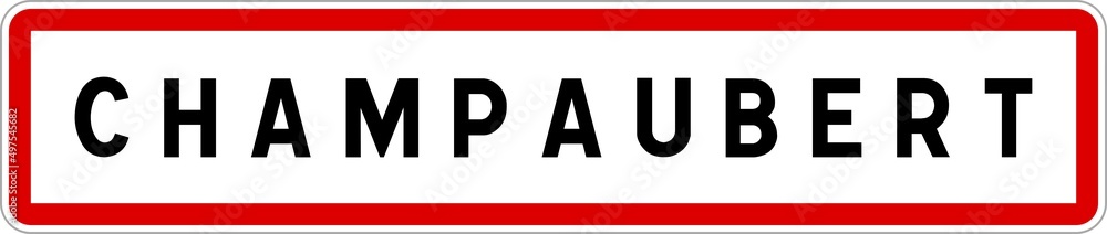 Panneau entrée ville agglomération Champaubert / Town entrance sign Champaubert Panneau entrée ville agglomération Champaubert / Town entrance sign Champaubert