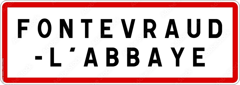Panneau entrée ville agglomération Fontevraud-l'Abbaye / Town entrance sign Fontevraud-l'Abbaye Panneau entrée ville agglomération Fontevraud-l'Abbaye / Town entrance sign Fontevraud-l'Abbaye