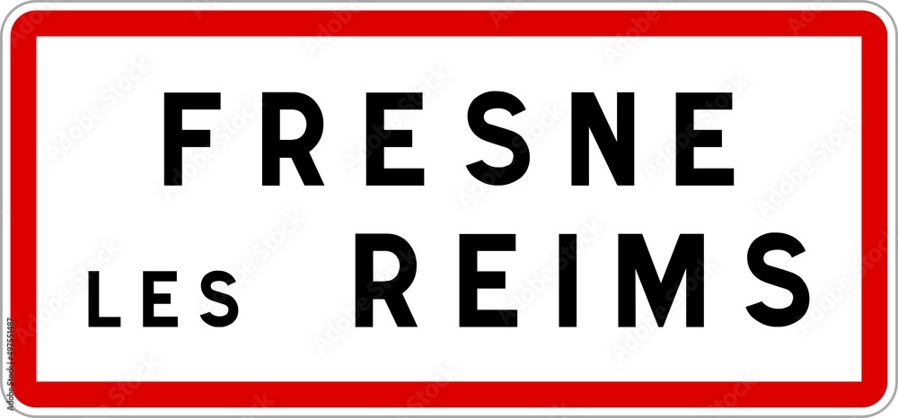 Panneau entrée ville agglomération Fresne-lès-Reims / Town entrance sign Fresne-lès-Reims Panneau entrée ville agglomération Fresne-lès-Reims / Town entrance sign Fresne-lès-Reims
