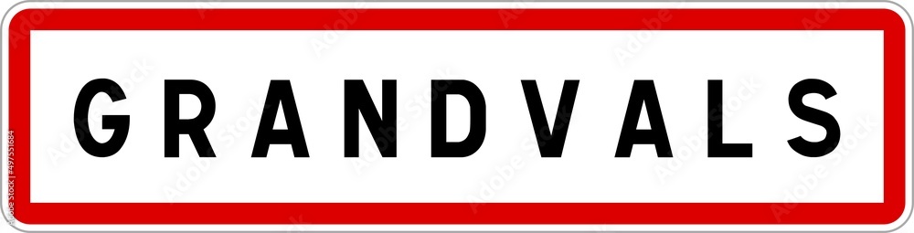 Panneau entrée ville agglomération Grandvals / Town entrance sign Grandvals Panneau entrée ville agglomération Grandvals / Town entrance sign Grandvals