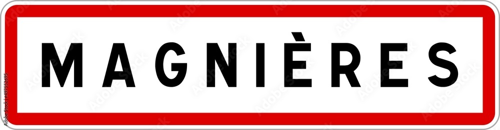 Panneau entrée ville agglomération Magnières / Town entrance sign Magnières Panneau entrée ville agglomération Magnières / Town entrance sign Magnières