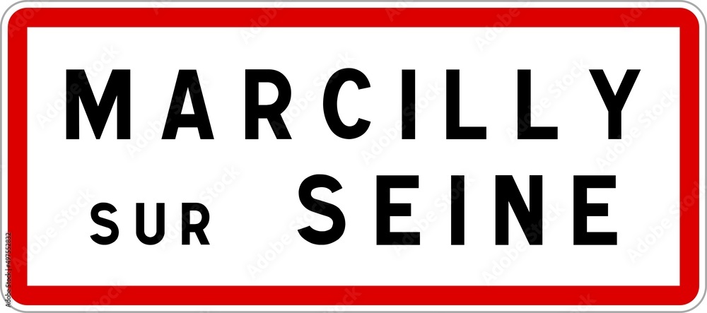 Panneau entrée ville agglomération Marcilly-sur-Seine / Town entrance sign Marcilly-sur-Seine Panneau entrée ville agglomération Marcilly-sur-Seine / Town entrance sign Marcilly-sur-Seine