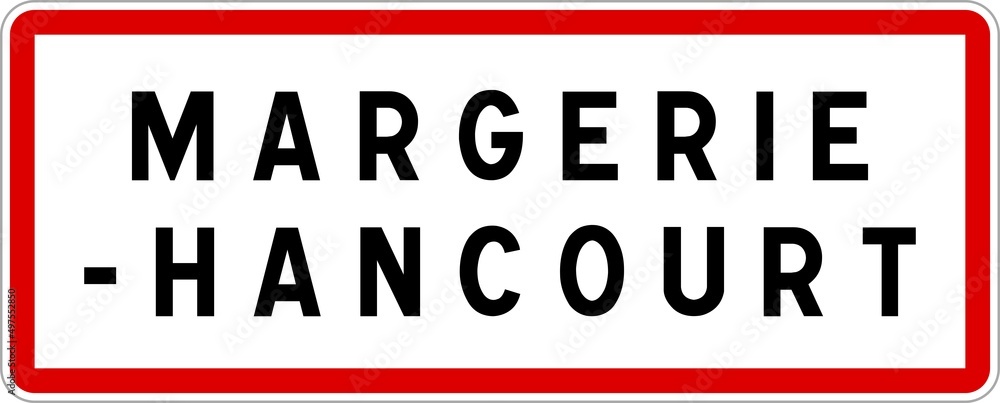 Panneau entrée ville agglomération Margerie-Hancourt / Town entrance sign Margerie-Hancourt Panneau entrée ville agglomération Margerie-Hancourt / Town entrance sign Margerie-Hancourt
