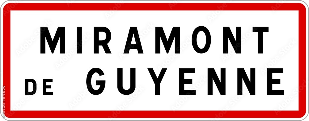 Panneau entrée ville agglomération Miramont-de-Guyenne / Town entrance sign Miramont-de-Guyenne Panneau entrée ville agglomération Miramont-de-Guyenne / Town entrance sign Miramont-de-Guyenne