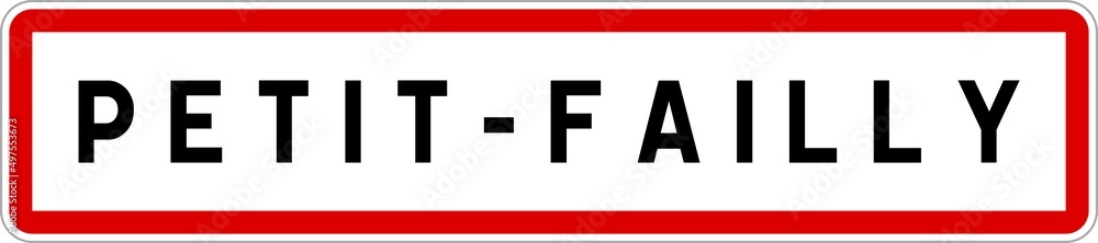 Panneau entrée ville agglomération Petit-Failly / Town entrance sign Petit-Failly