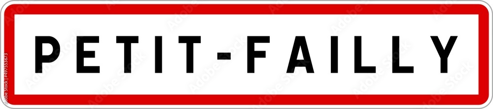Panneau entrée ville agglomération Petit-Failly / Town entrance sign Petit-Failly Panneau entrée ville agglomération Petit-Failly / Town entrance sign Petit-Failly