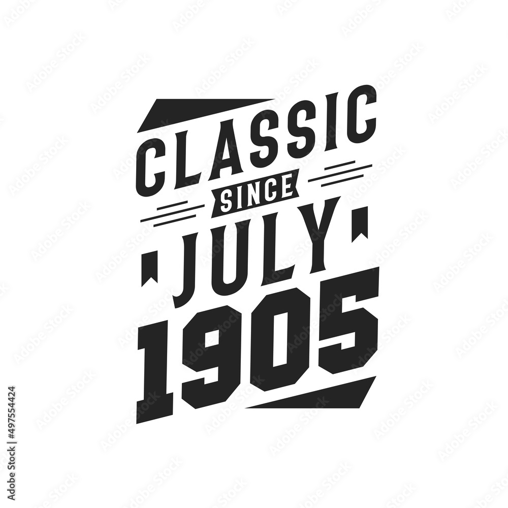 Obraz premium Born in July 1905 Retro Vintage Birthday, Classic Since July 1905