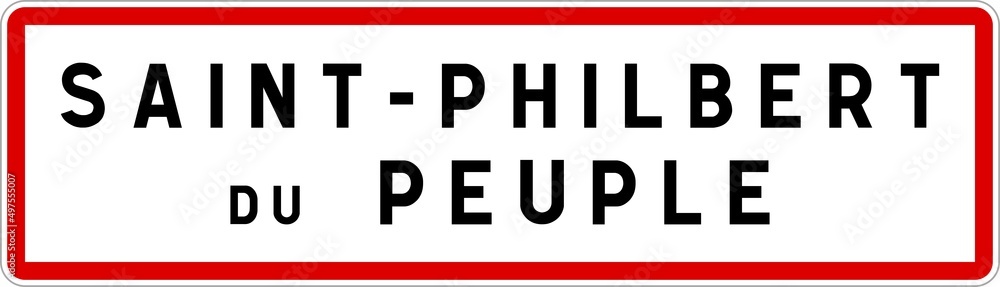 Panneau entrée ville agglomération Saint-Philbert-du-Peuple / Town entrance sign Saint-Philbert-du-Peuple