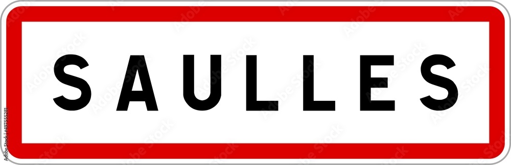 Panneau entrée ville agglomération Saulles / Town entrance sign Saulles Panneau entrée ville agglomération Saulles / Town entrance sign Saulles