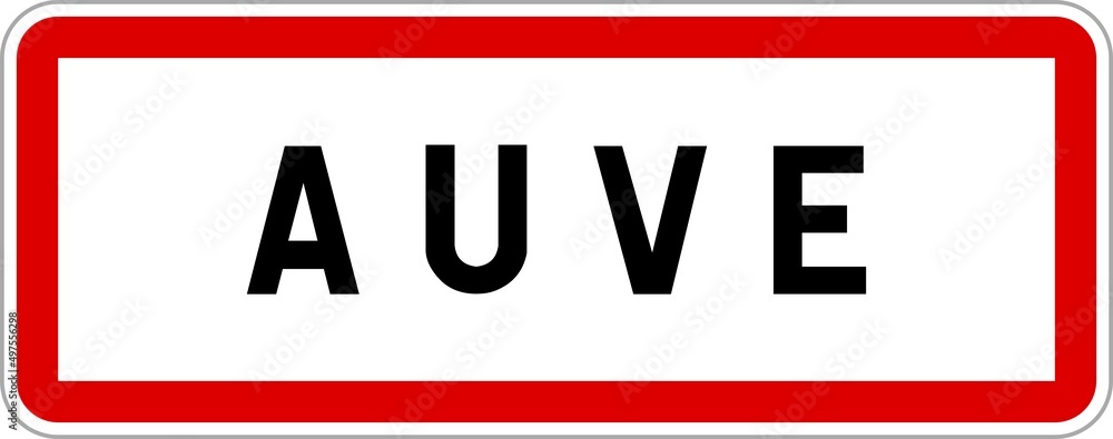 Panneau entrée ville agglomération Auve / Town entrance sign Auve Panneau entrée ville agglomération Auve / Town entrance sign Auve