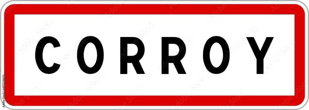 Panneau entrée ville agglomération Corroy / Town entrance sign Corroy Panneau entrée ville agglomération Corroy / Town entrance sign Corroy