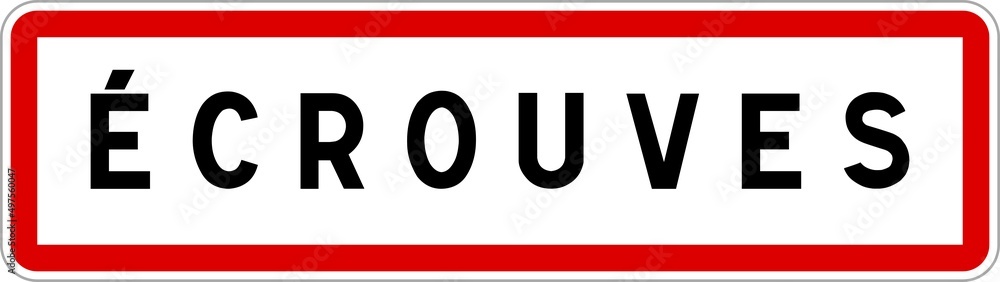 Panneau entrée ville agglomération Écrouves / Town entrance sign Écrouves Panneau entrée ville agglomération Écrouves / Town entrance sign Écrouves