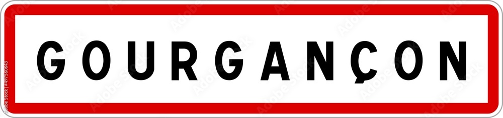 Panneau entrée ville agglomération Gourgançon / Town entrance sign Gourgançon Panneau entrée ville agglomération Gourgançon / Town entrance sign Gourgançon
