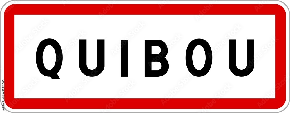 Panneau entrée ville agglomération Quibou / Town entrance sign Quibou Panneau entrée ville agglomération Quibou / Town entrance sign Quibou