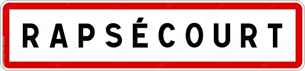 Panneau entrée ville agglomération Rapsécourt / Town entrance sign Rapsécourt Panneau entrée ville agglomération Rapsécourt / Town entrance sign Rapsécourt