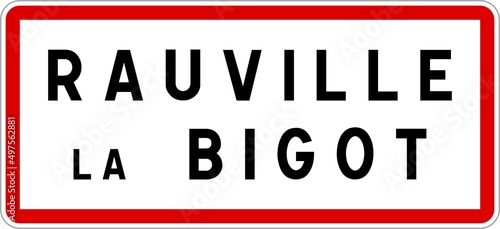Fotografie Panneau entrée ville agglomération Rauville-la-Bigot / Town entrance sign Rauvil