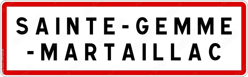 Panneau entrée ville agglomération Sainte-Gemme-Martaillac / Town entrance sign Sainte-Gemme-Martaillac Panneau entrée ville agglomération Sainte-Gemme-Martaillac / Town entrance sign Sainte-Gemme-Martaillac