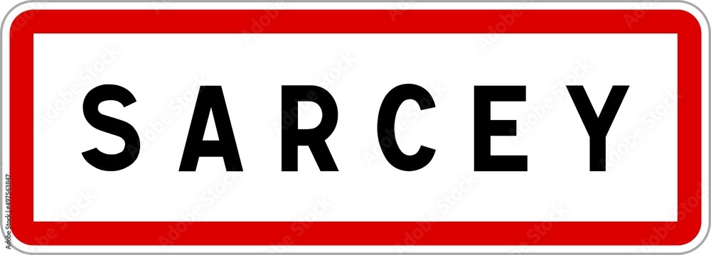 Panneau entrée ville agglomération Sarcey / Town entrance sign Sarcey Panneau entrée ville agglomération Sarcey / Town entrance sign Sarcey
