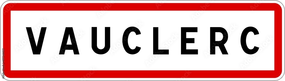 Panneau entrée ville agglomération Vauclerc / Town entrance sign Vauclerc Panneau entrée ville agglomération Vauclerc / Town entrance sign Vauclerc