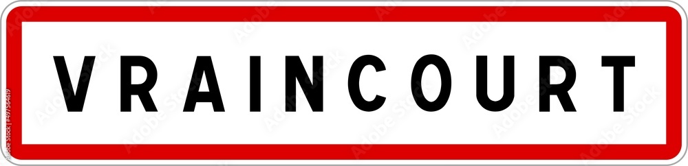 Panneau entrée ville agglomération Vraincourt / Town entrance sign Vraincourt Panneau entrée ville agglomération Vraincourt / Town entrance sign Vraincourt